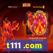 t111 .com